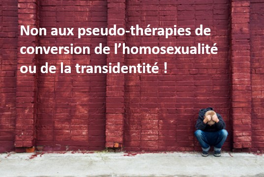 Non aux pseudo-thérapies de conversion de l’homosexualité ou de la transidentité !